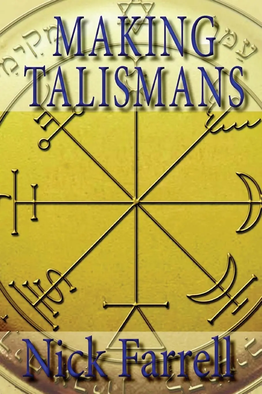 Cover: 9781906958572 | Making Talismans | Nick Farrell | Taschenbuch | Englisch | 2013