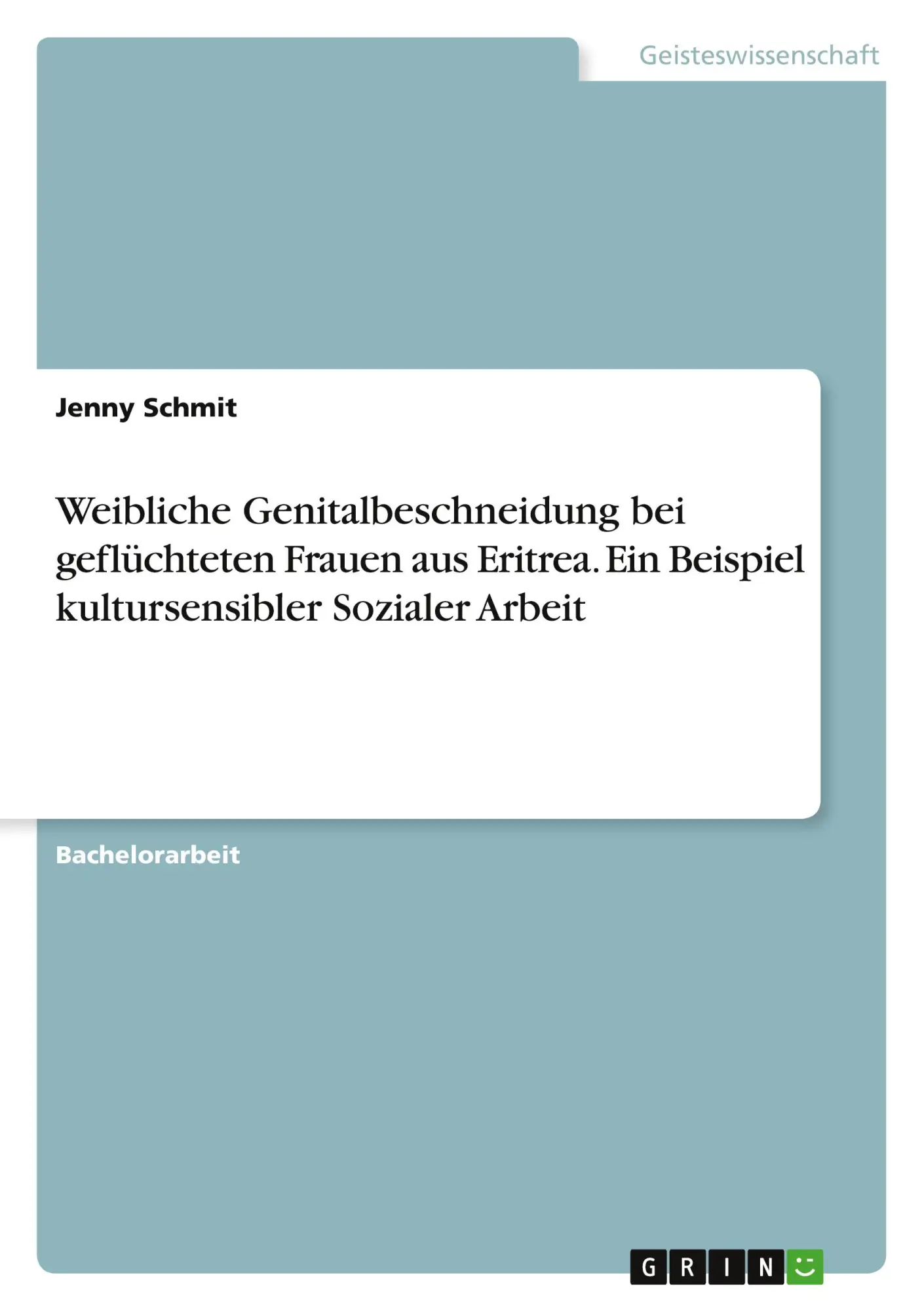 Cover: 9783346558572 | Weibliche Genitalbeschneidung bei geflüchteten Frauen aus Eritrea....
