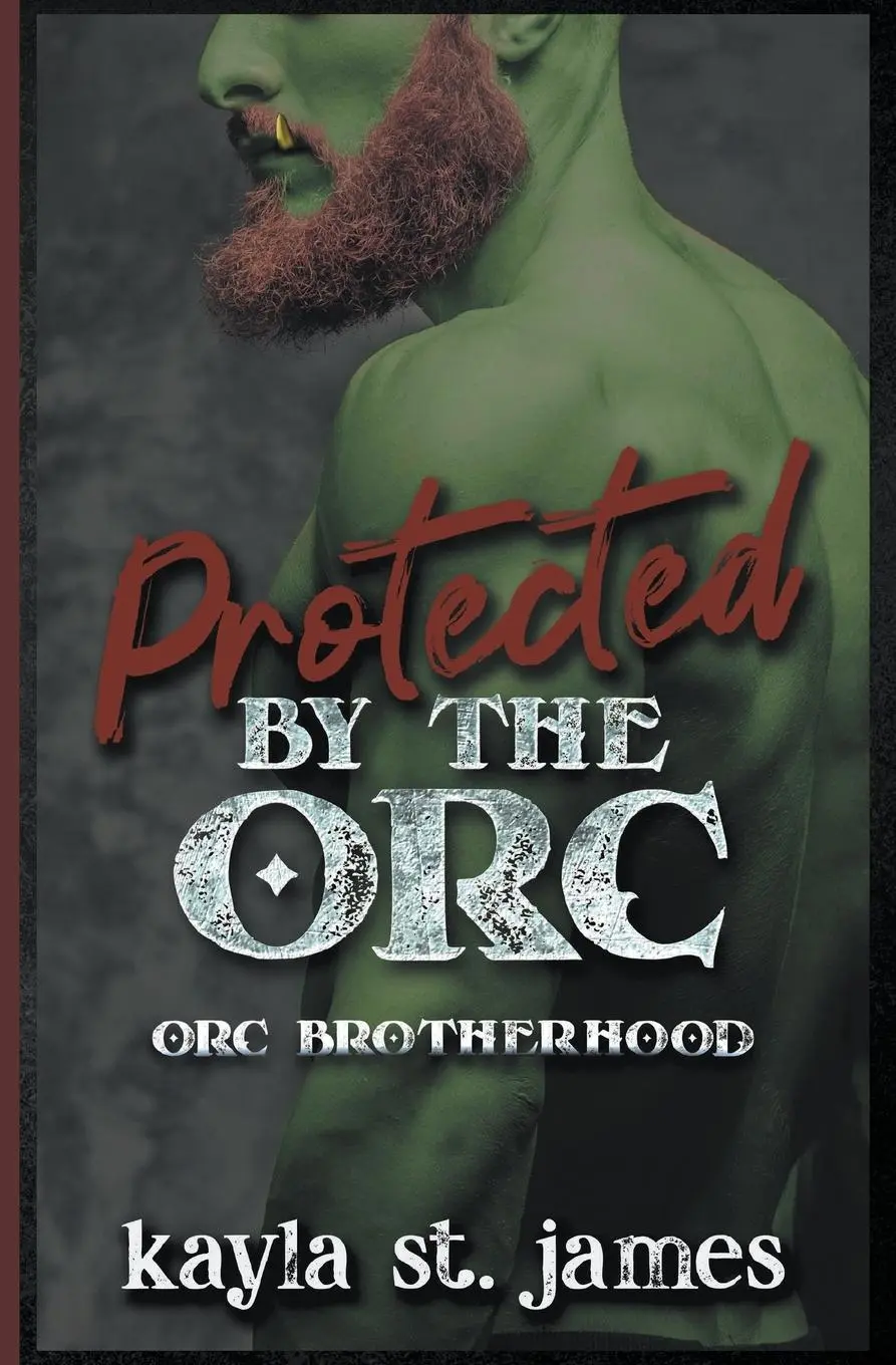 Cover: 9798223288572 | Protected By The Orc | Kayla St. James | Taschenbuch | Englisch | 2023