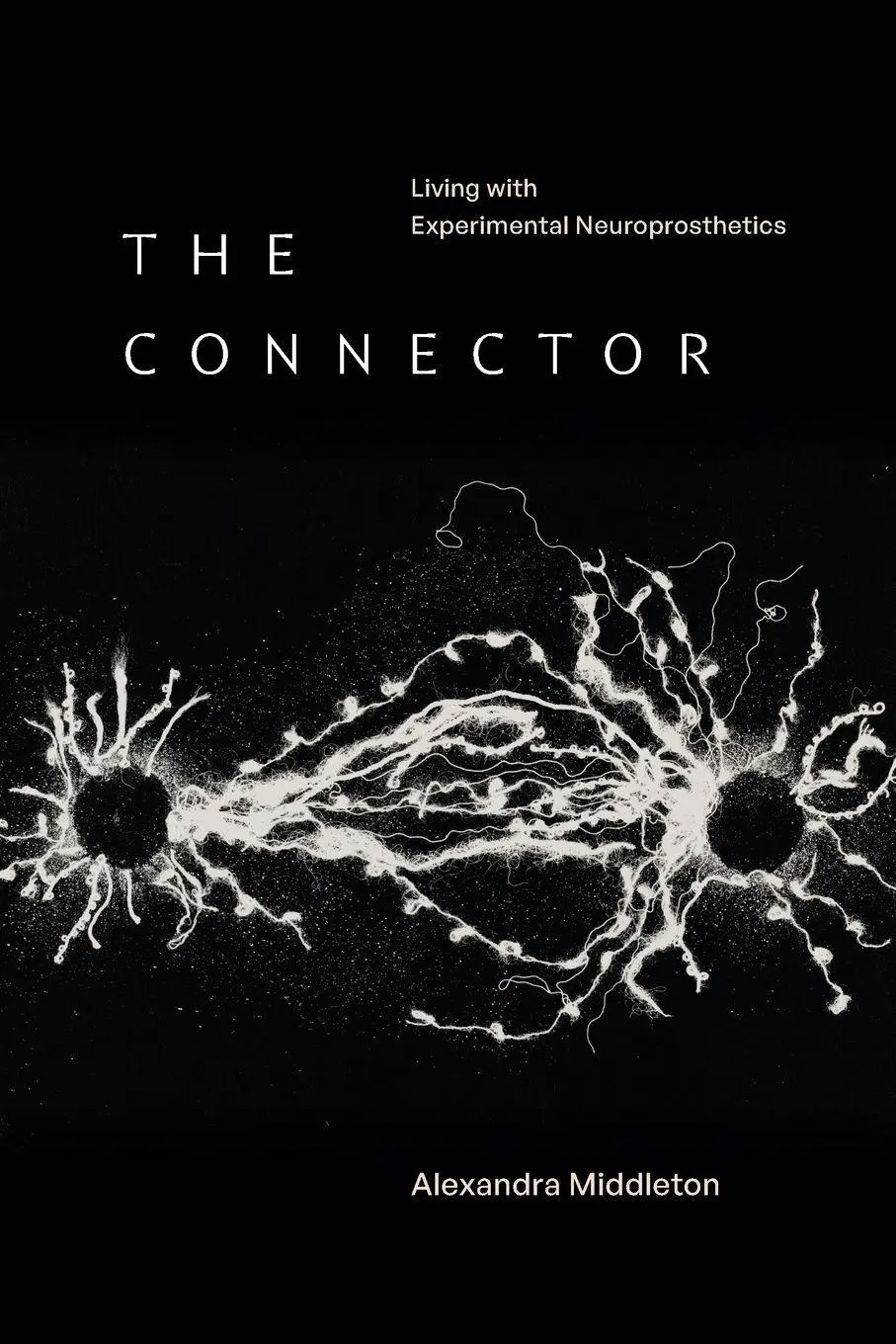 Cover: 9781478038672 | The Connector | Living with Experimental Neuroprosthetics | Middleton