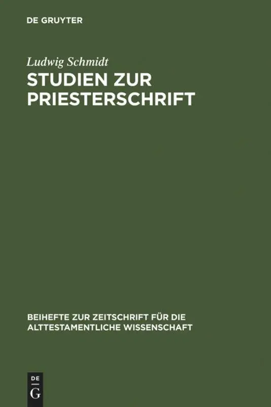 Cover: 9783110138672 | Studien zur Priesterschrift | Ludwig Schmidt | Buch | VIII | Deutsch