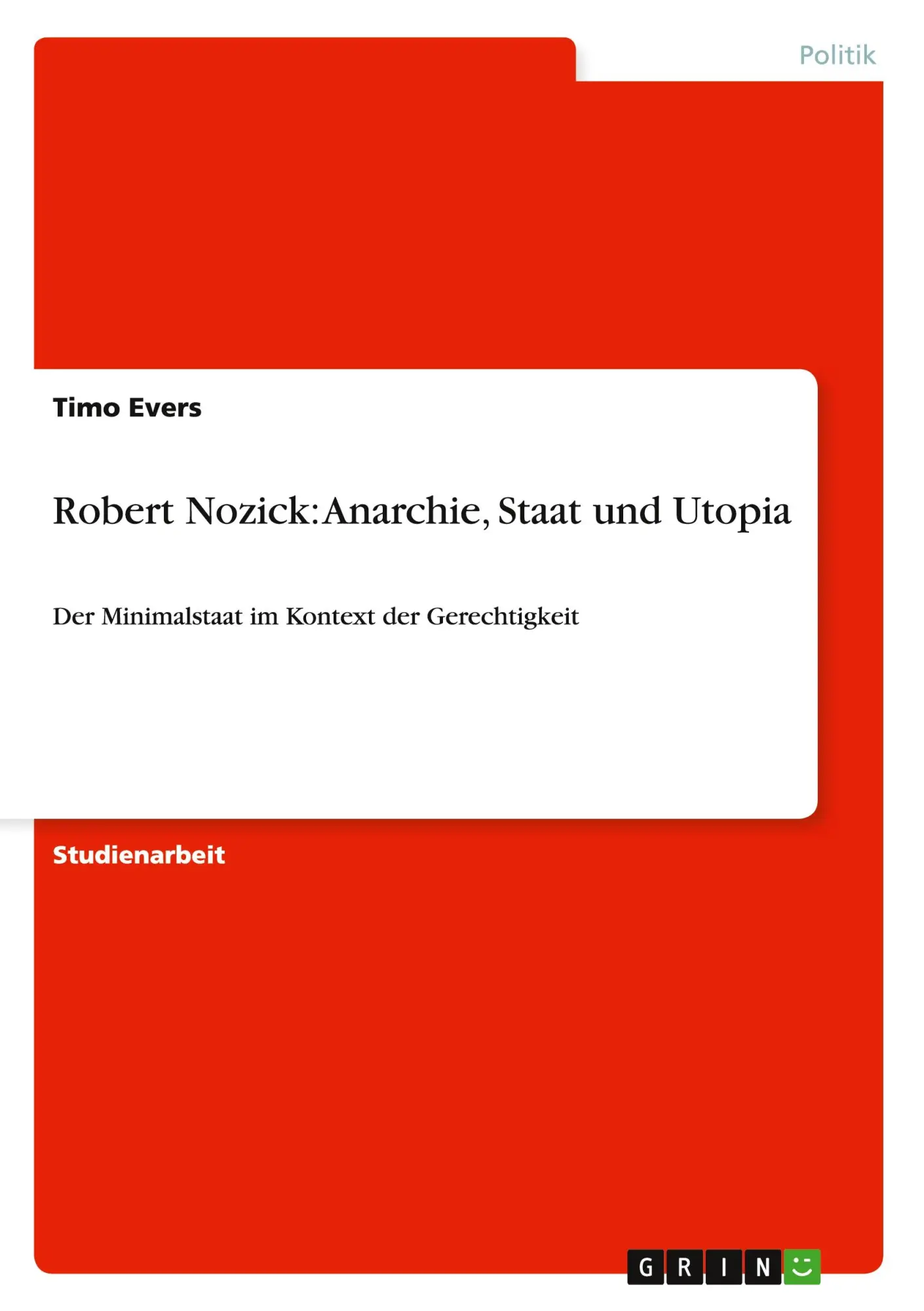 Cover: 9783640718672 | Robert Nozick: Anarchie, Staat und Utopia | Timo Evers | Taschenbuch