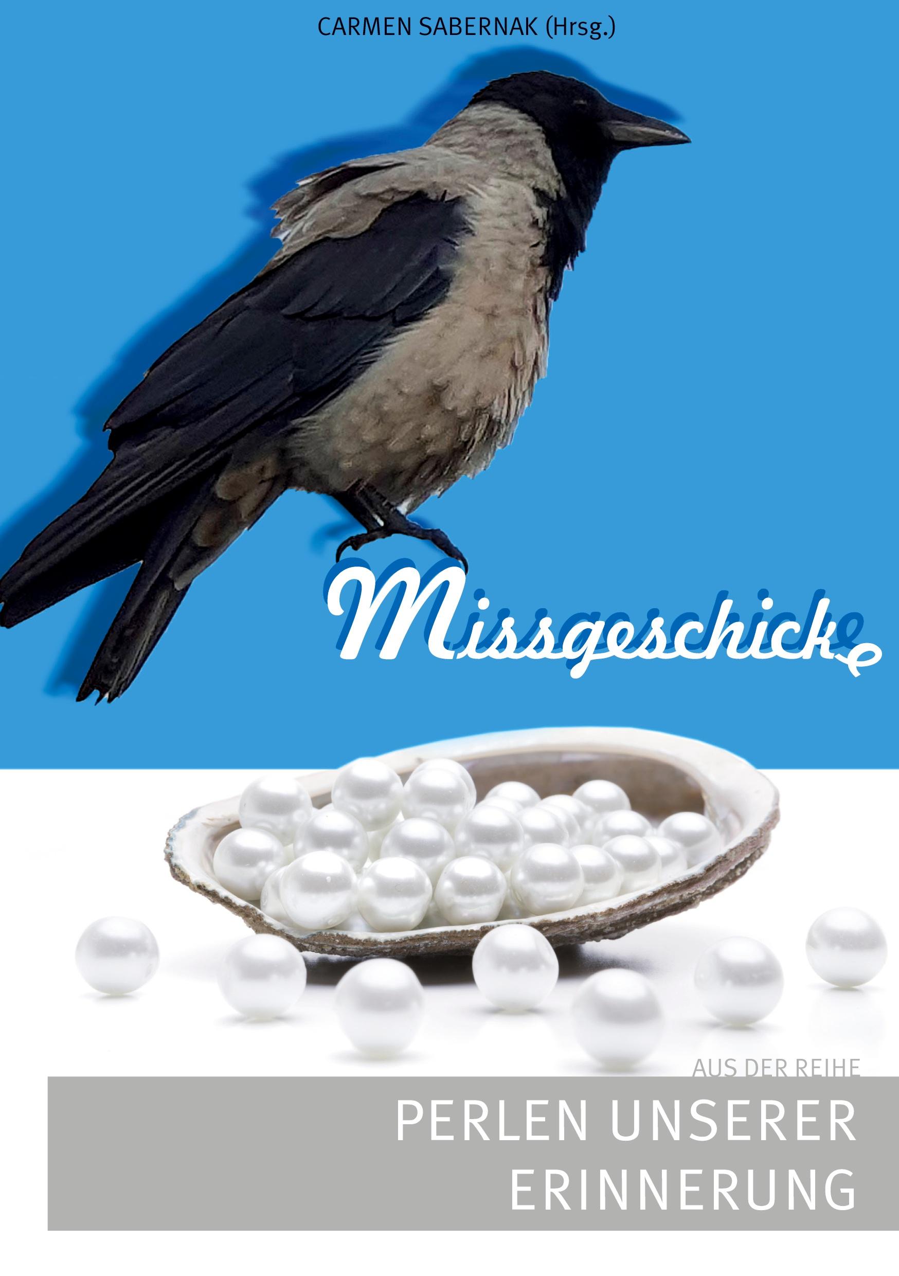 Cover: 9783756888672 | Missgeschicke | Perlen unserer Erinnerung | Carmen Sabernak | Buch