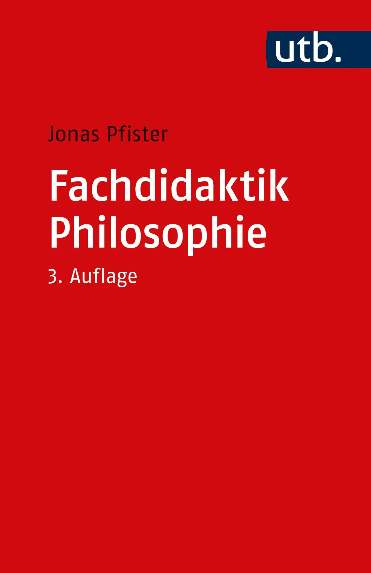Cover: 9783825258672 | Fachdidaktik Philosophie | Jonas Pfister | Taschenbuch | 320 S. | 2022