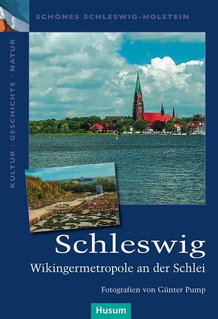 Cover: 9783898768672 | Schleswig | Wikingermetropole an der Schlei | Günter Pump | Buch