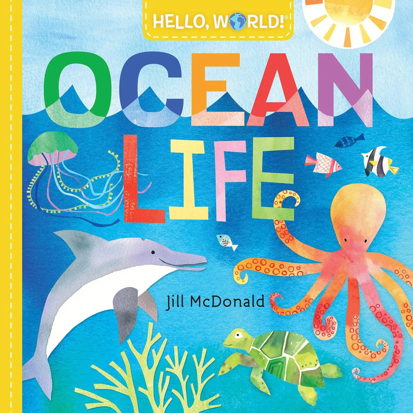 Cover: 9780525578772 | Hello, World! Ocean Life | Jill McDonald | Buch | 24 S. | Englisch