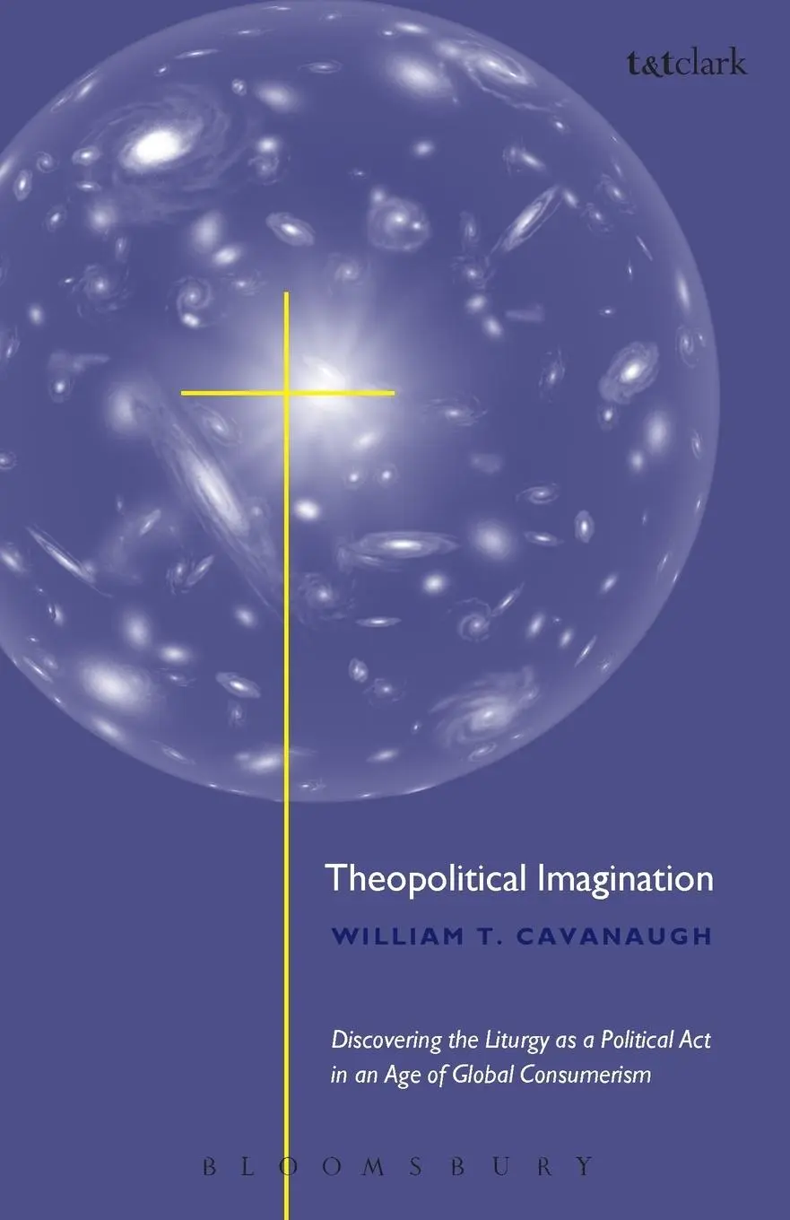 Cover: 9780567088772 | Theopolitical Imagination | William T Cavanaugh | Taschenbuch | 2003