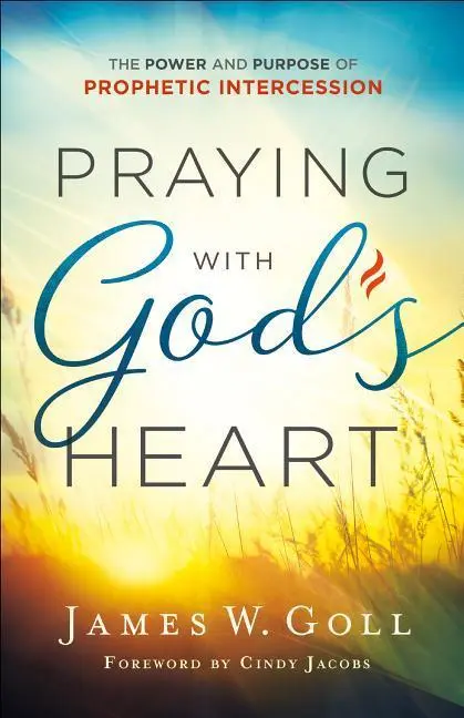 Cover: 9780800798772 | Praying with God's Heart | James W Goll | Taschenbuch | Englisch