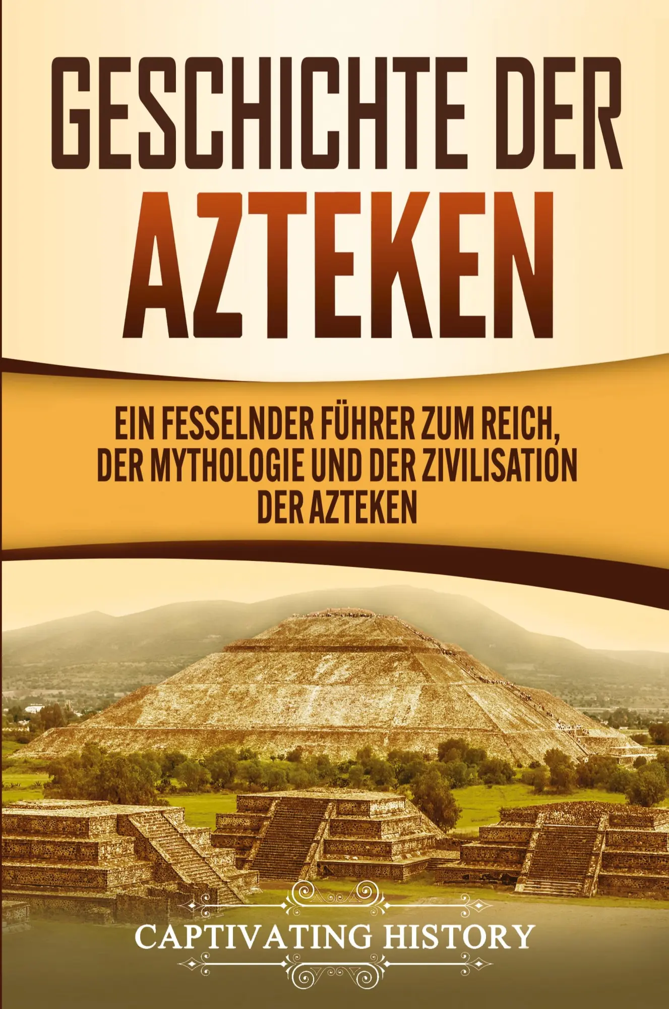 Cover: 9781647488772 | Geschichte der Azteken | Captivating History | Taschenbuch | 2020