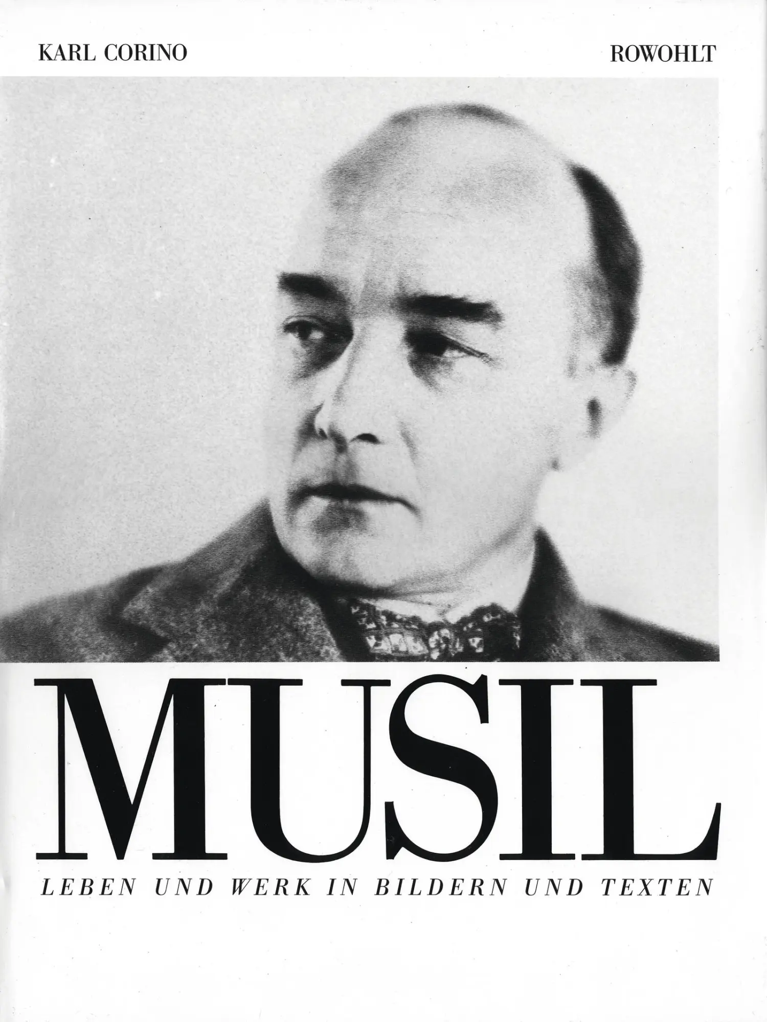 Cover: 9783498008772 | Robert Musil | Leben und Werk in Bildern und Texten | Karl Corino