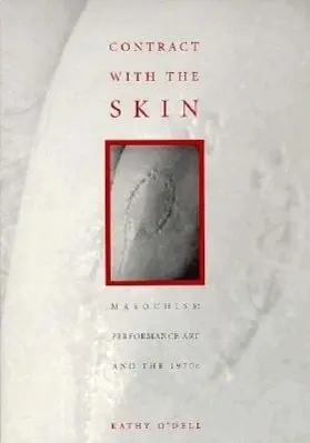 Cover: 9780816628872 | Contract with the Skin | Masochism, Performance Art, and the 1970s