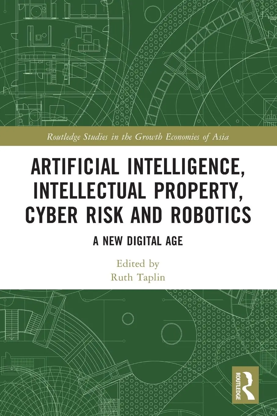 Cover: 9781032418872 | Artificial Intelligence, Intellectual Property, Cyber Risk and...