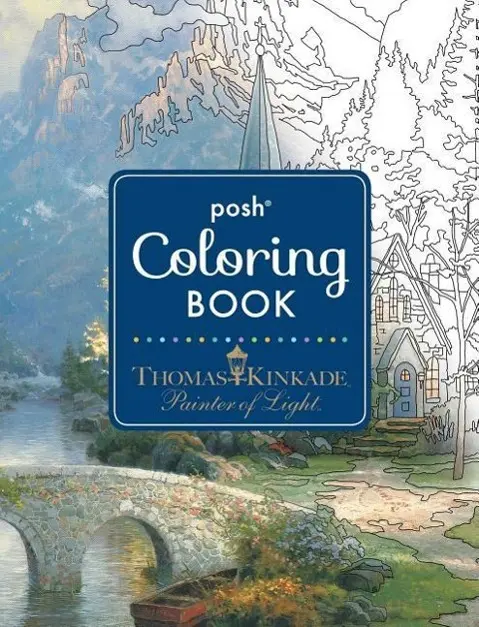 Cover: 9781449478872 | Posh Adult Coloring Book: Thomas Kinkade Designs for Inspiration &amp;...