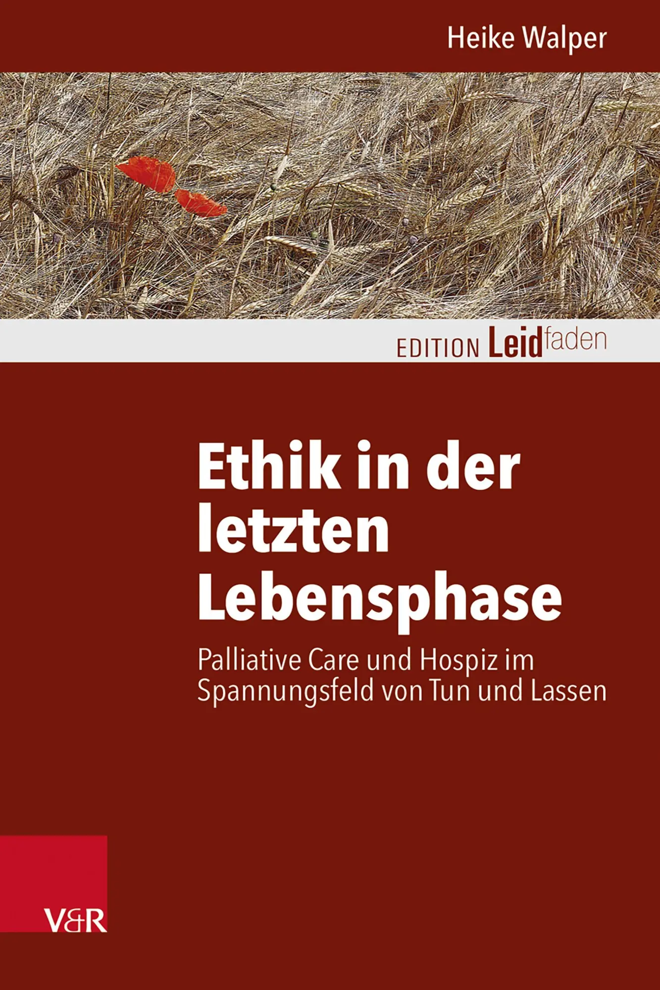 Cover: 9783525408872 | Ethik in der letzten Lebensphase | Heike Walper | Taschenbuch | 149 S.