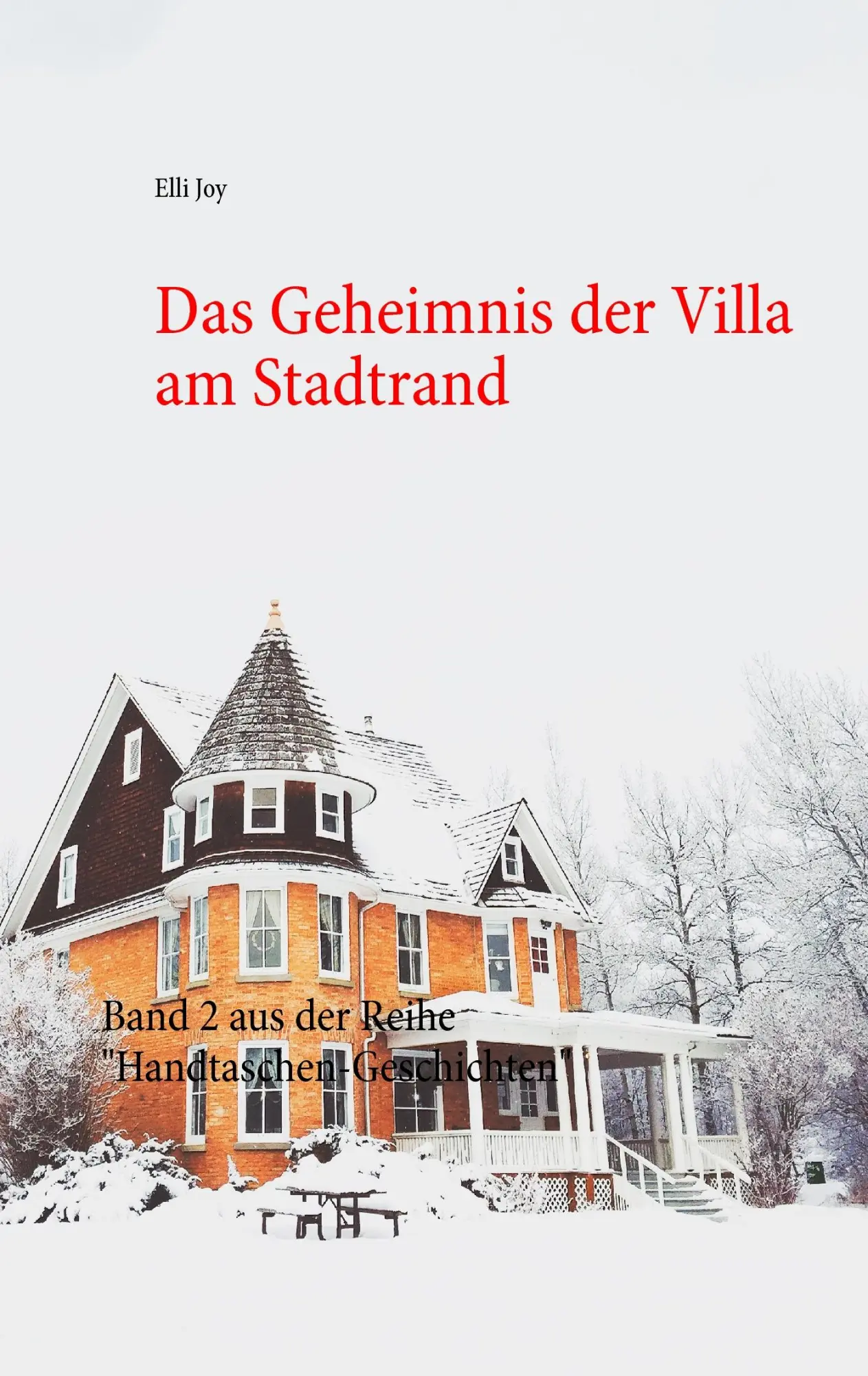 Cover: 9783743138872 | Das Geheimnis der Villa am Stadtrand | Elli Joy | Taschenbuch | 92 S.