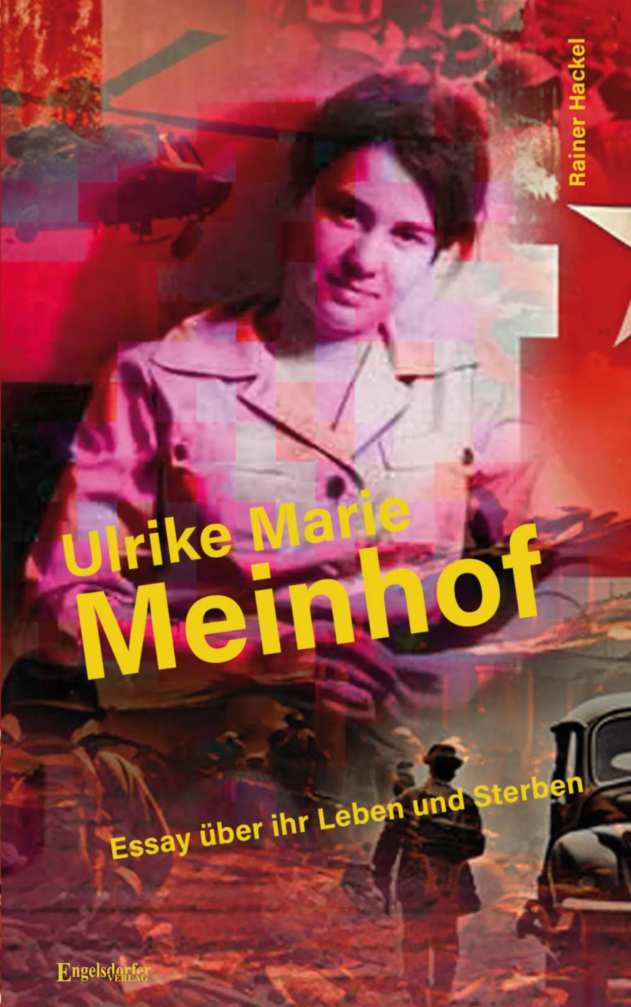 Cover: 9783969408872 | Ulrike Marie Meinhof | Essay über ihr Leben und Sterben | Hackel