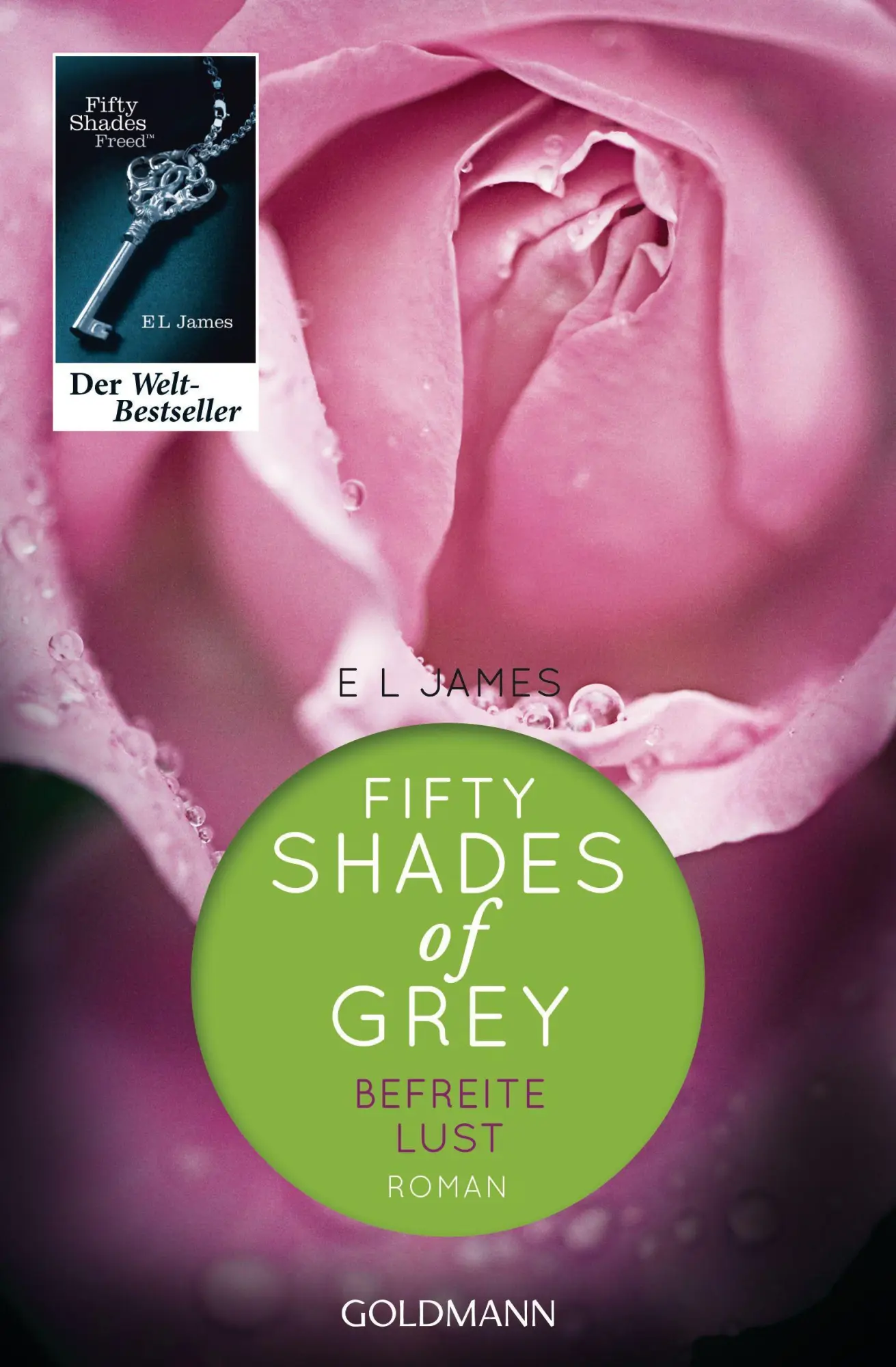 Cover: 9783442478972 | Shades of Grey 03. Befreite Lust | E L James | Taschenbuch | 667 S.