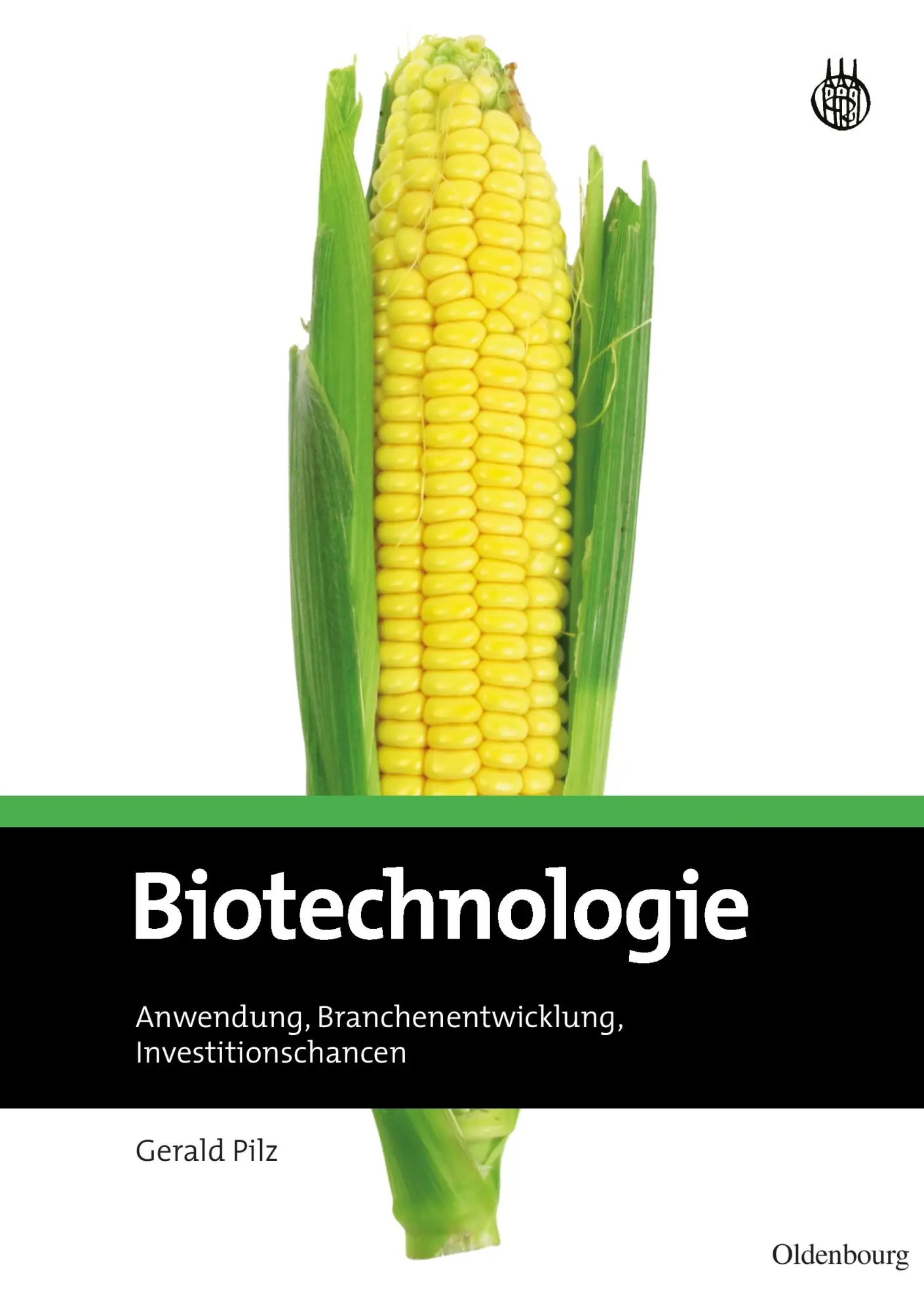 Cover: 9783486588972 | Biotechnologie | Anwendung, Branchenentwicklung, Investitionschancen