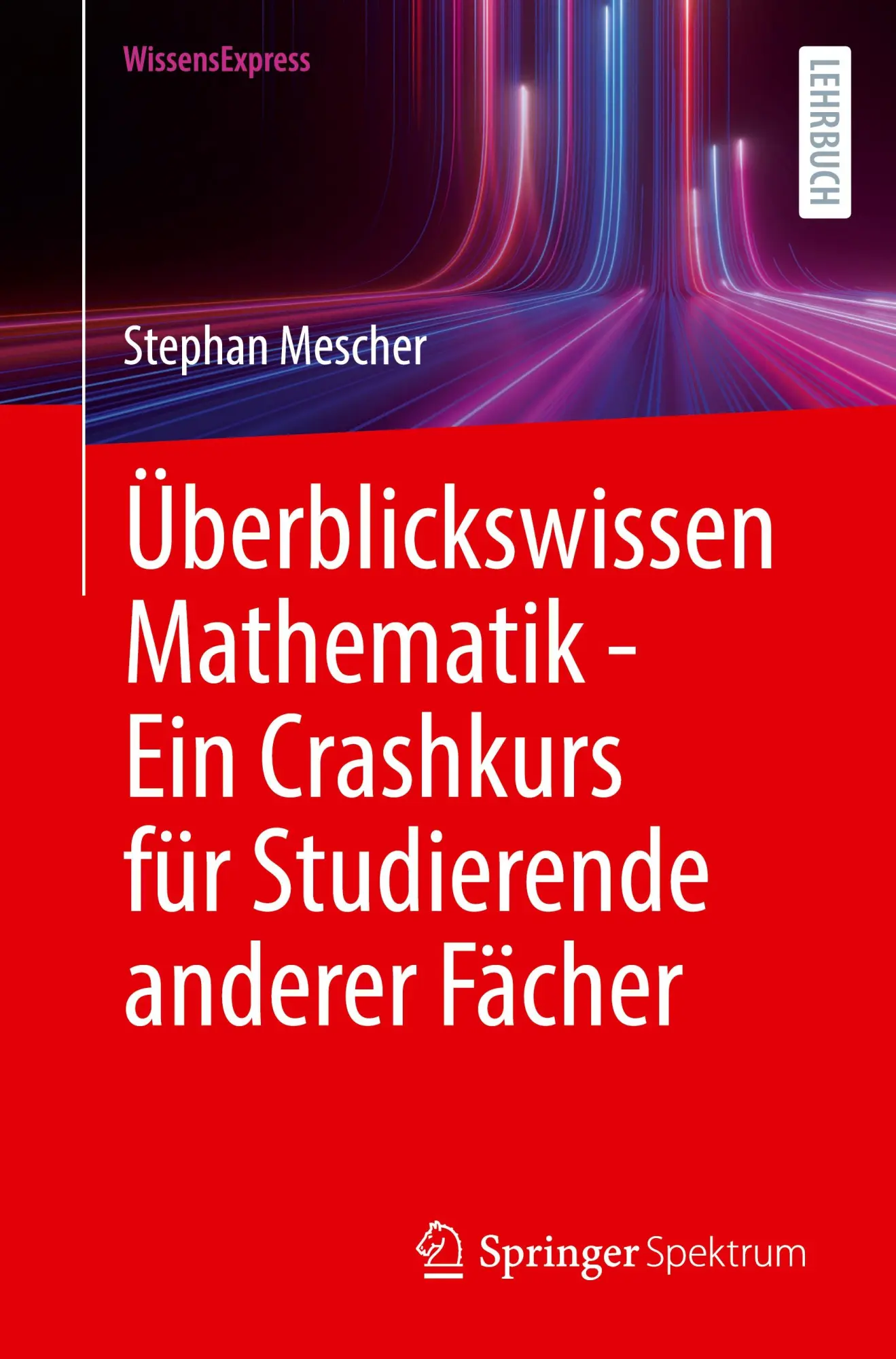 Cover: 9783662708972 | Überblickswissen Mathematik - Ein Crashkurs für Studierende anderer...