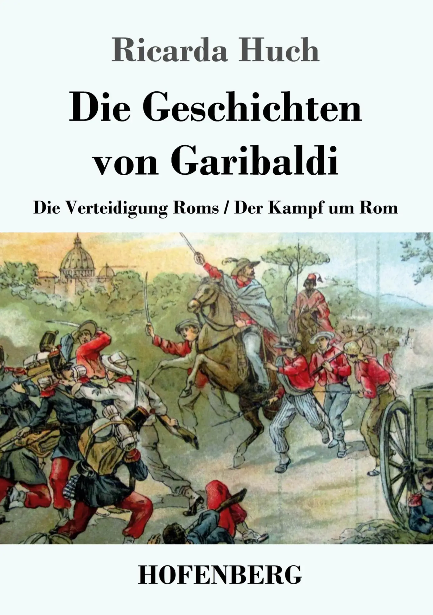 Cover: 9783743748972 | Die Geschichten von Garibaldi | Ricarda Huch | Taschenbuch | 544 S.
