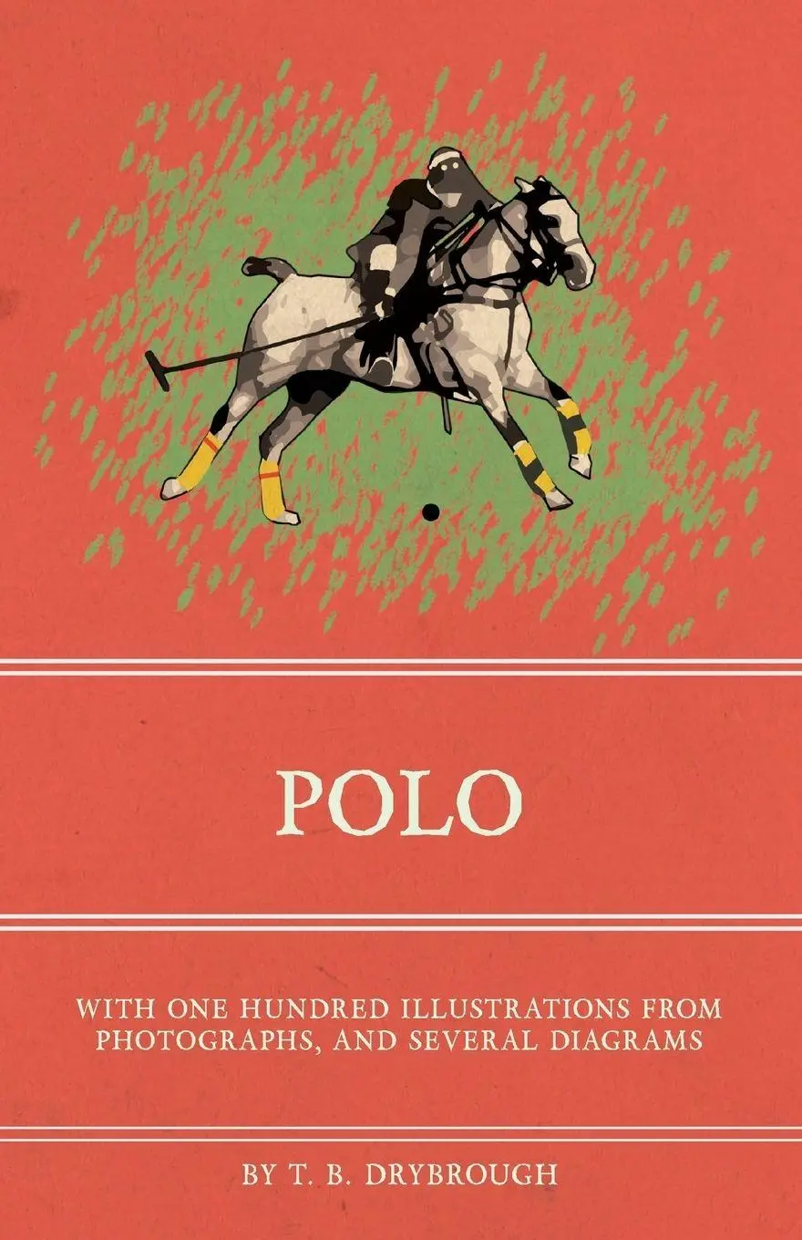 Cover: 9781473329072 | Polo - With One Hundred Illustrations from Photographs, and Several...