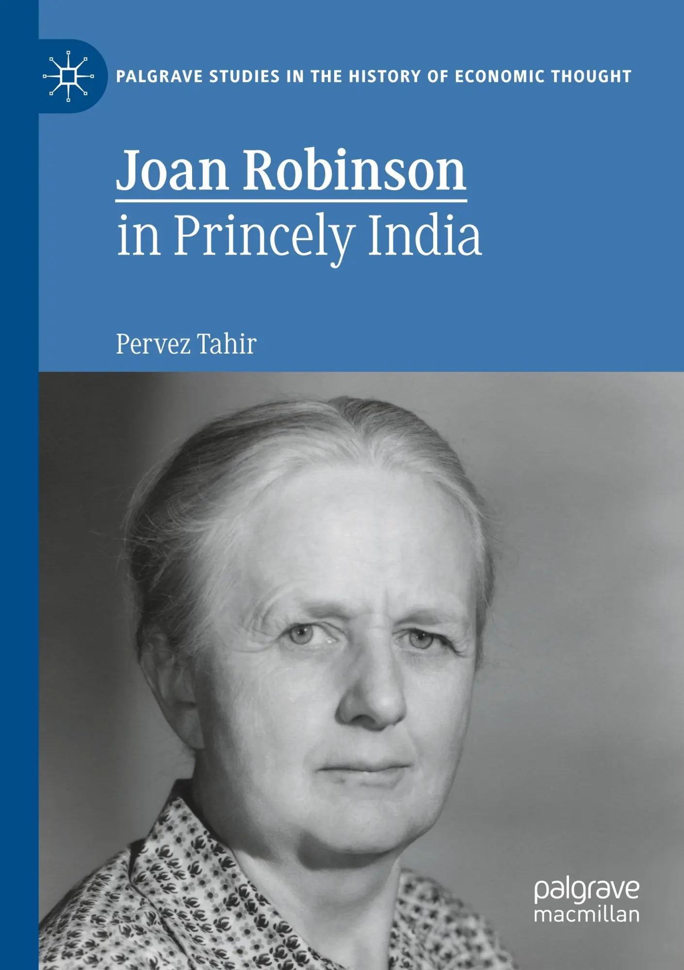 Joan Robinson in Princely India (Palgrave Studies in the History of Economic Thought)