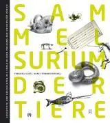 Cover: 9783034009072 | Sammelsurium der Tiere | Francisca Loetz (u. a.) | Buch | Gebunden