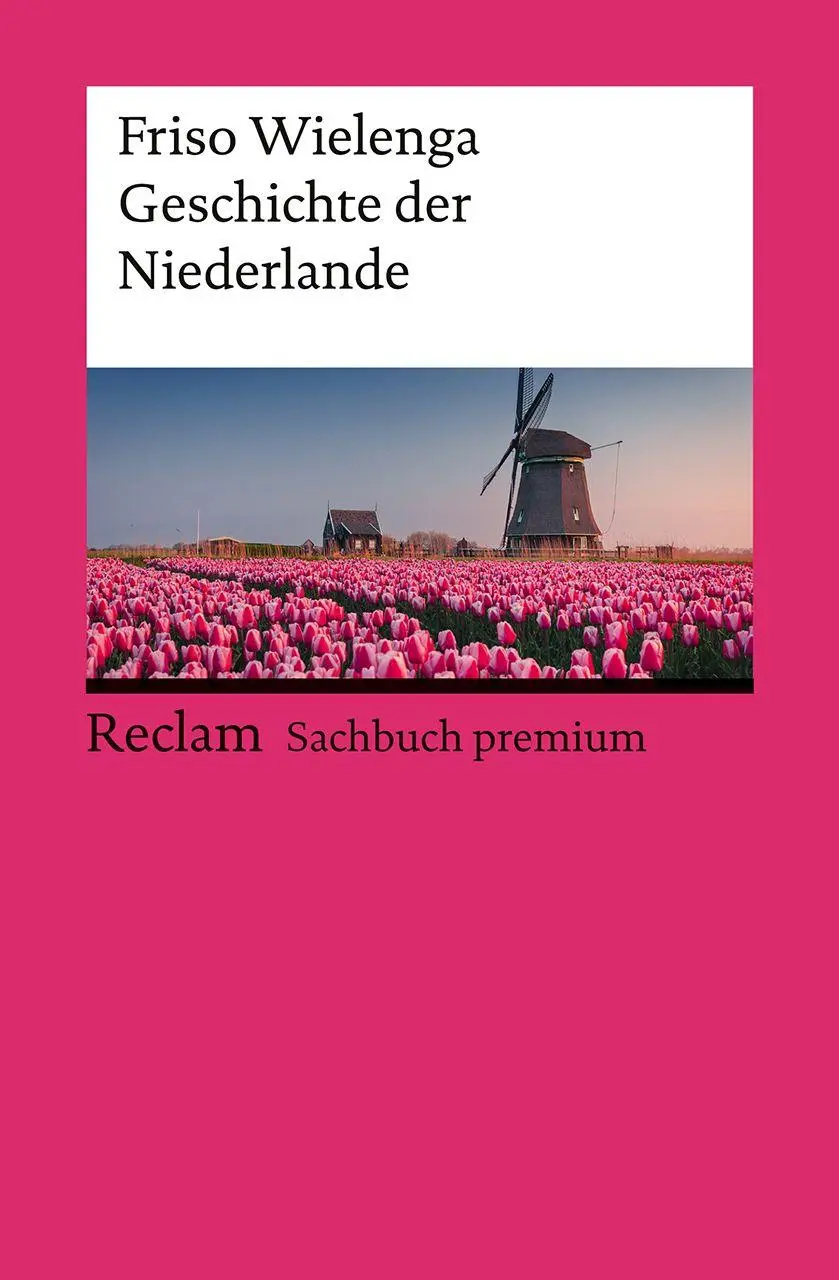 Cover: 9783150149072 | Geschichte der Niederlande | Friso Wielenga | Taschenbuch | 518 S.
