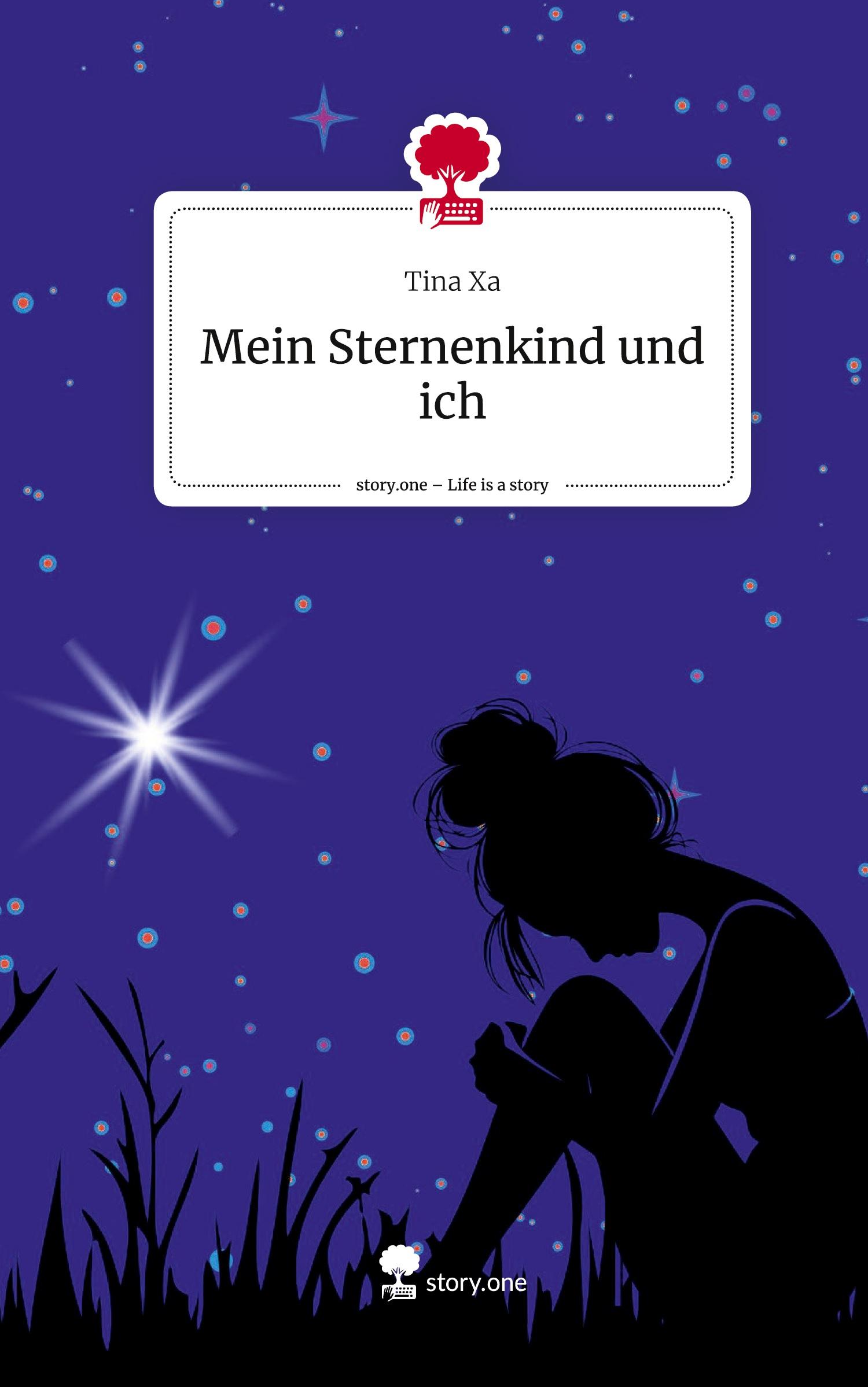 Cover: 9783711579072 | Mein Sternenkind und ich. Life is a Story - story.one | Tina Xa | Buch