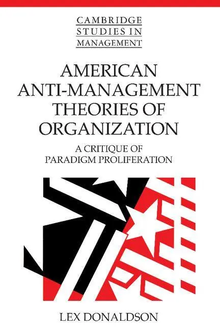Cover: 9780521479172 | American Anti-Management Theories of Organization | Lex Donaldson