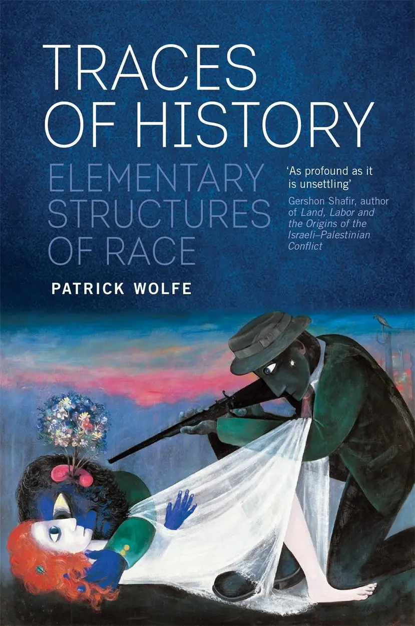 Cover: 9781781689172 | Traces of History: Elementary Structures of Race | Patrick Wolfe