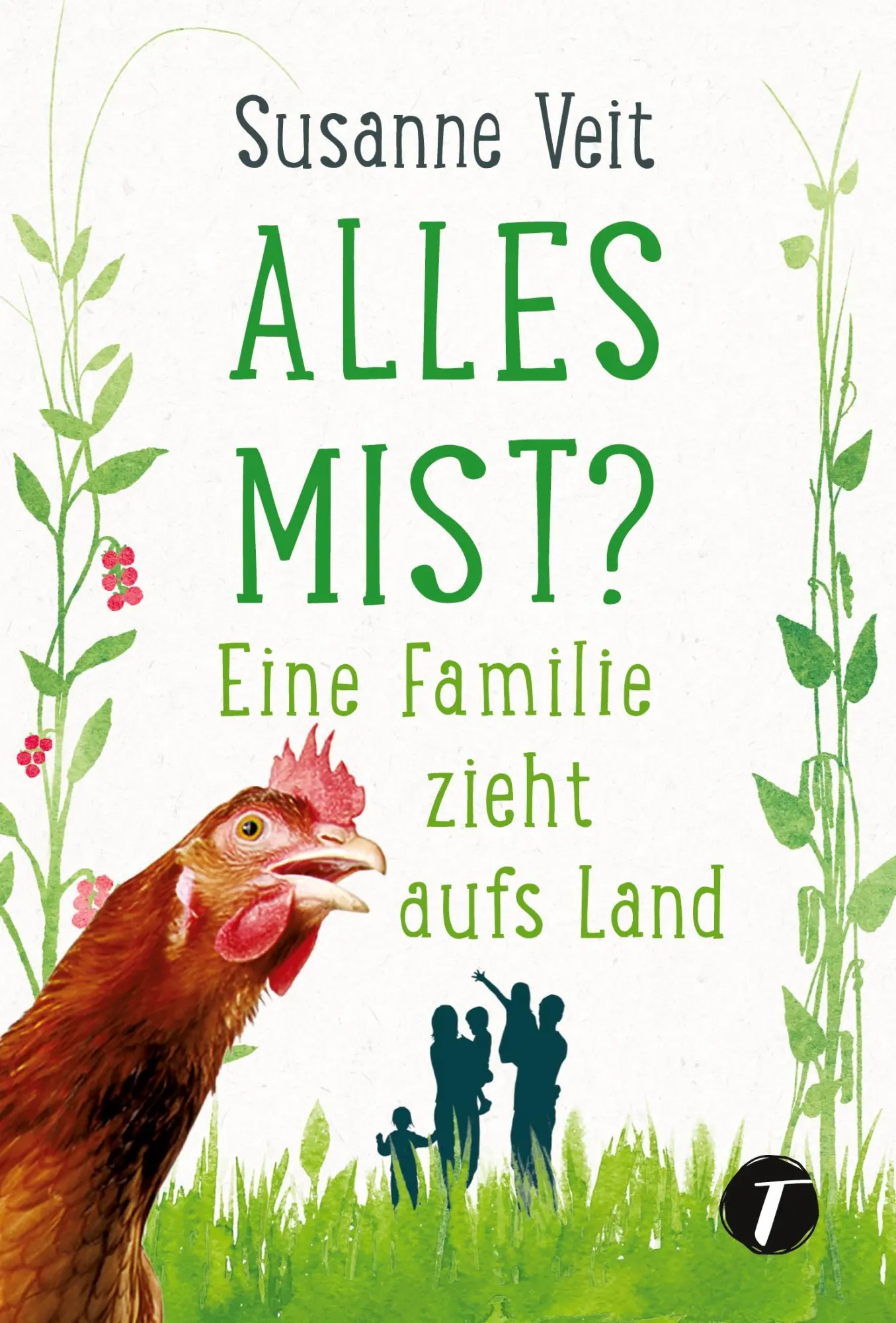 Cover: 9782919809172 | Alles Mist? Eine Familie zieht aufs Land | Susanne Veit | Taschenbuch Cover: 9782919809172 | Alles Mist? Eine Familie zieht aufs Land | Susanne Veit | Taschenbuch