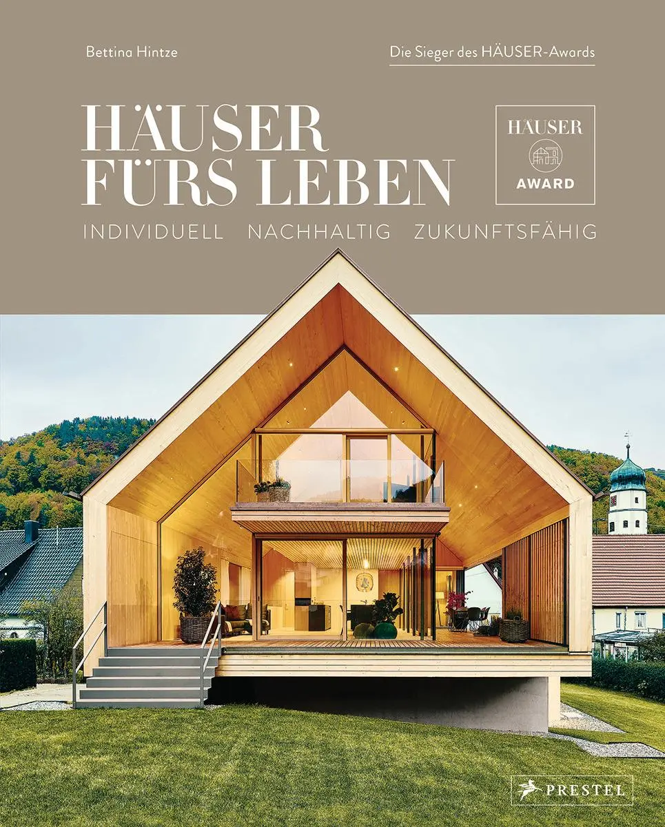 Cover: 9783791389172 | Häuser fürs Leben | Bettina Hintze | Buch | HÄUSER-Award | 260 S.