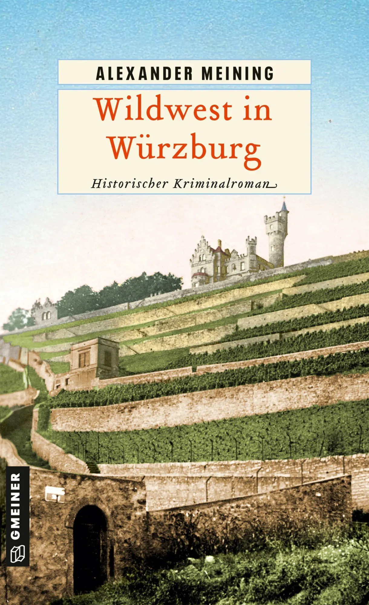 Cover: 9783839209172 | Wildwest in Würzburg | Historischer Kriminalroman | Alexander Meining