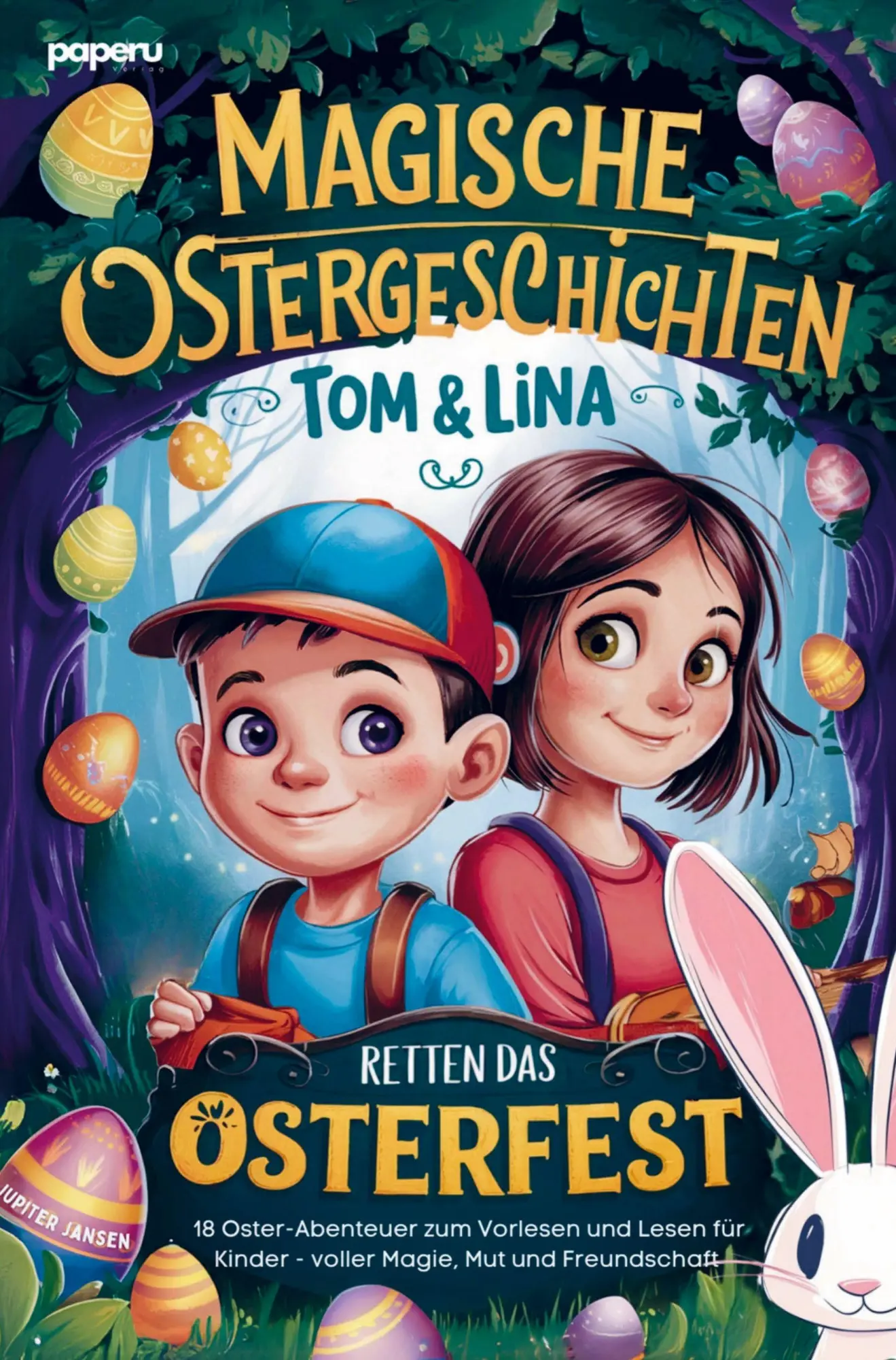 Cover: 9783911099172 | Magische Ostergeschichten - Tom &amp; Lina retten das Osterfest: 18...