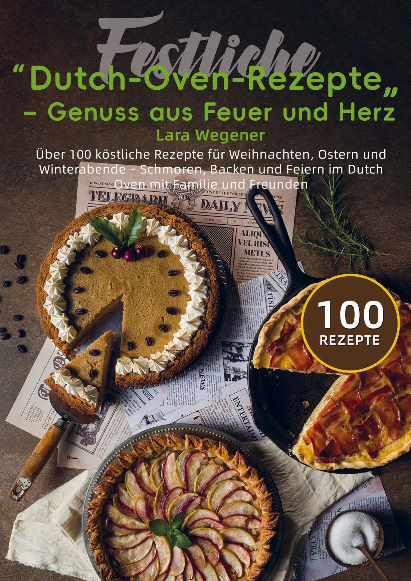 Cover: 9789403839172 | Festliche Dutch-Oven-Rezepte - Genuss aus Feuer und Herz | Wegener