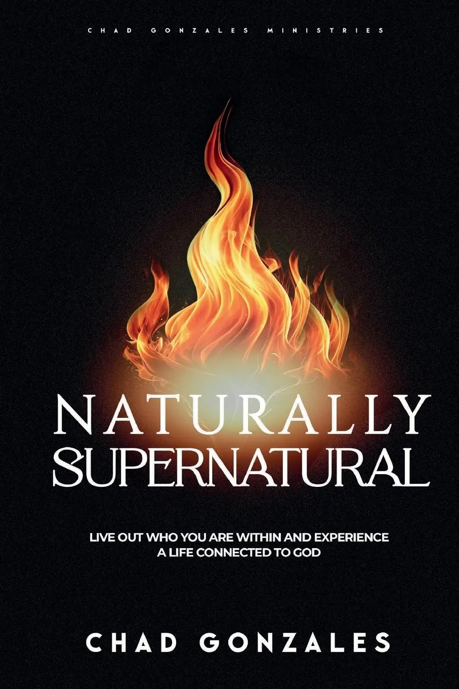 Cover: 9780985339272 | Naturally Supernatural | Chad Gonzales | Taschenbuch | Englisch | 2015