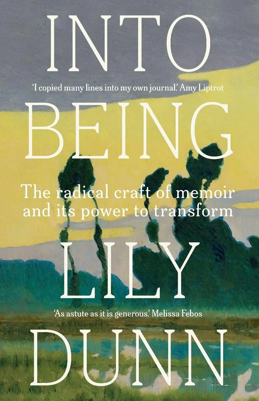 Cover: 9781526179272 | Into being | The radical craft of memoir and its power to transform