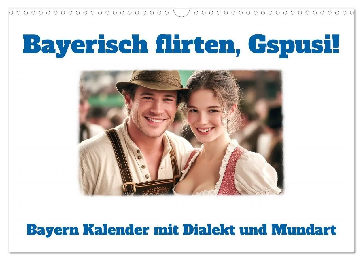 Cover: 9783516699272 | Bayerisch flirten, Gspusi! Bayern Kalender mit Dialekt und Mundart...