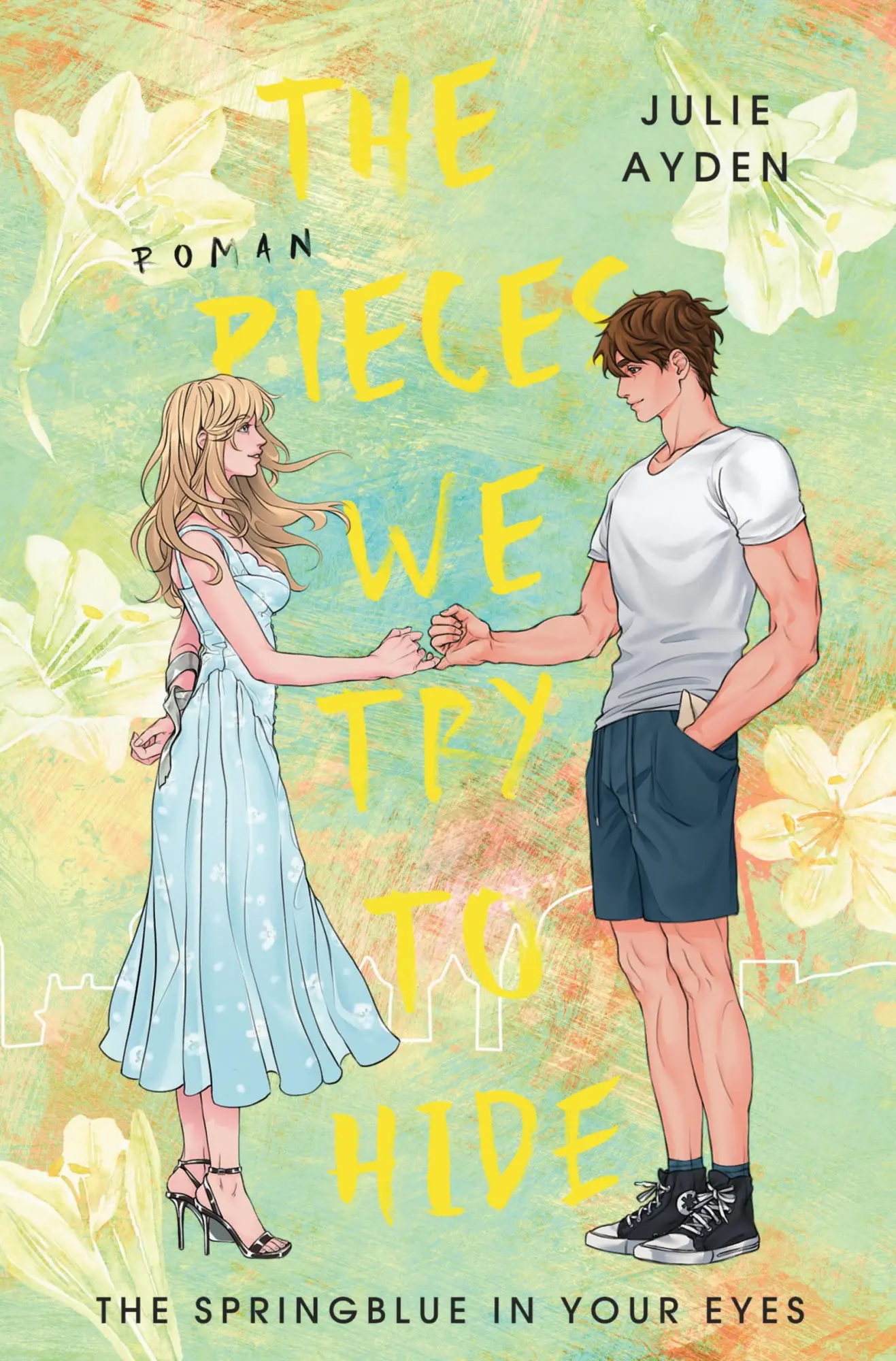 Cover: 9783695659272 | The Pieces we try to hide | The Springblue in Your eyes | Julie Ayden