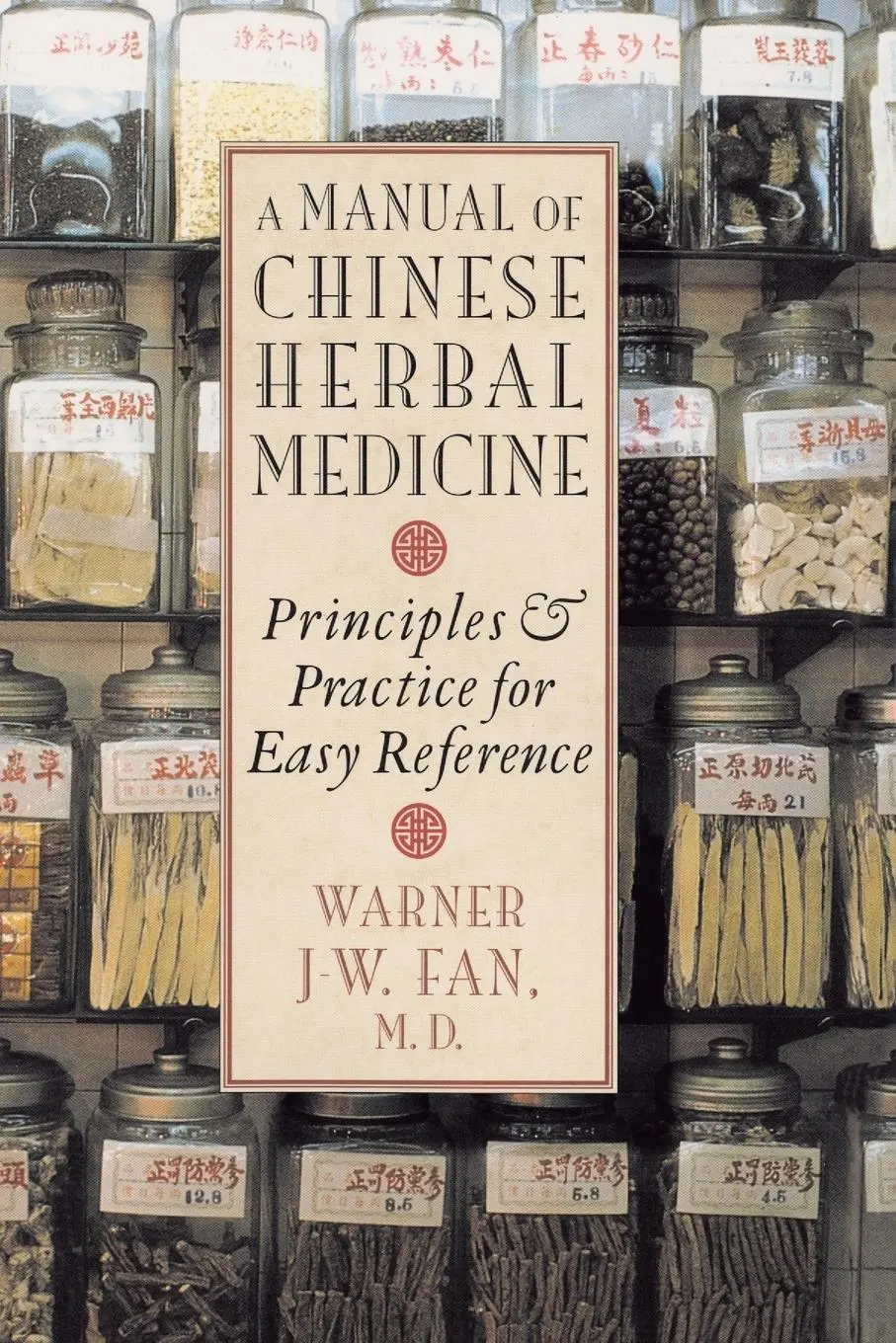 Cover: 9781570629372 | Manual of Chinese Herbal Medicine | Warner J-W. Fan | Taschenbuch