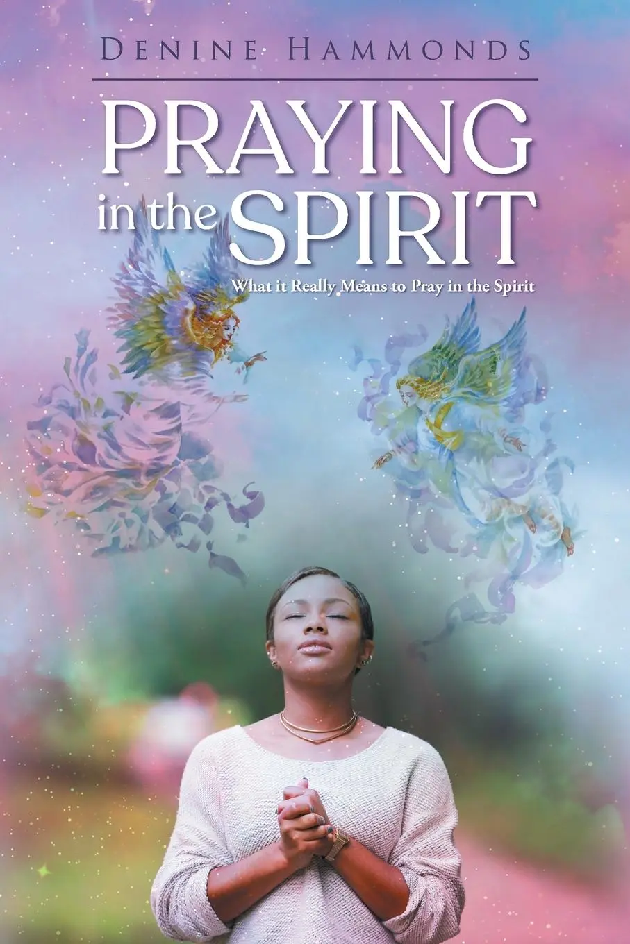 Cover: 9781643679372 | Praying in the Spirit | What it Really Means to Pray in the Spirit