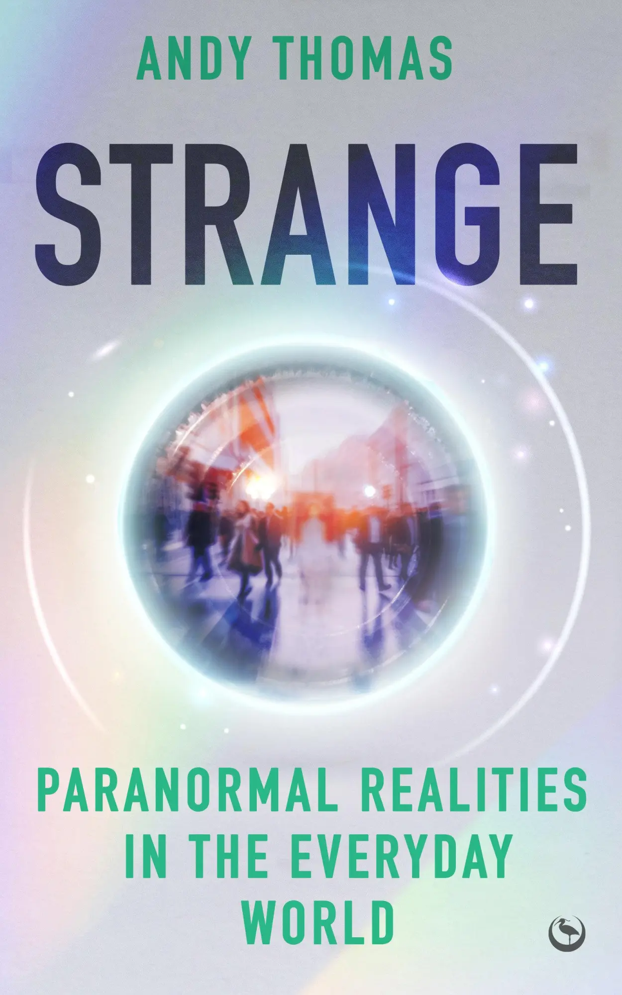 Cover: 9781786789372 | Strange | Paranormal Realities in the Everyday World | Andy Thomas