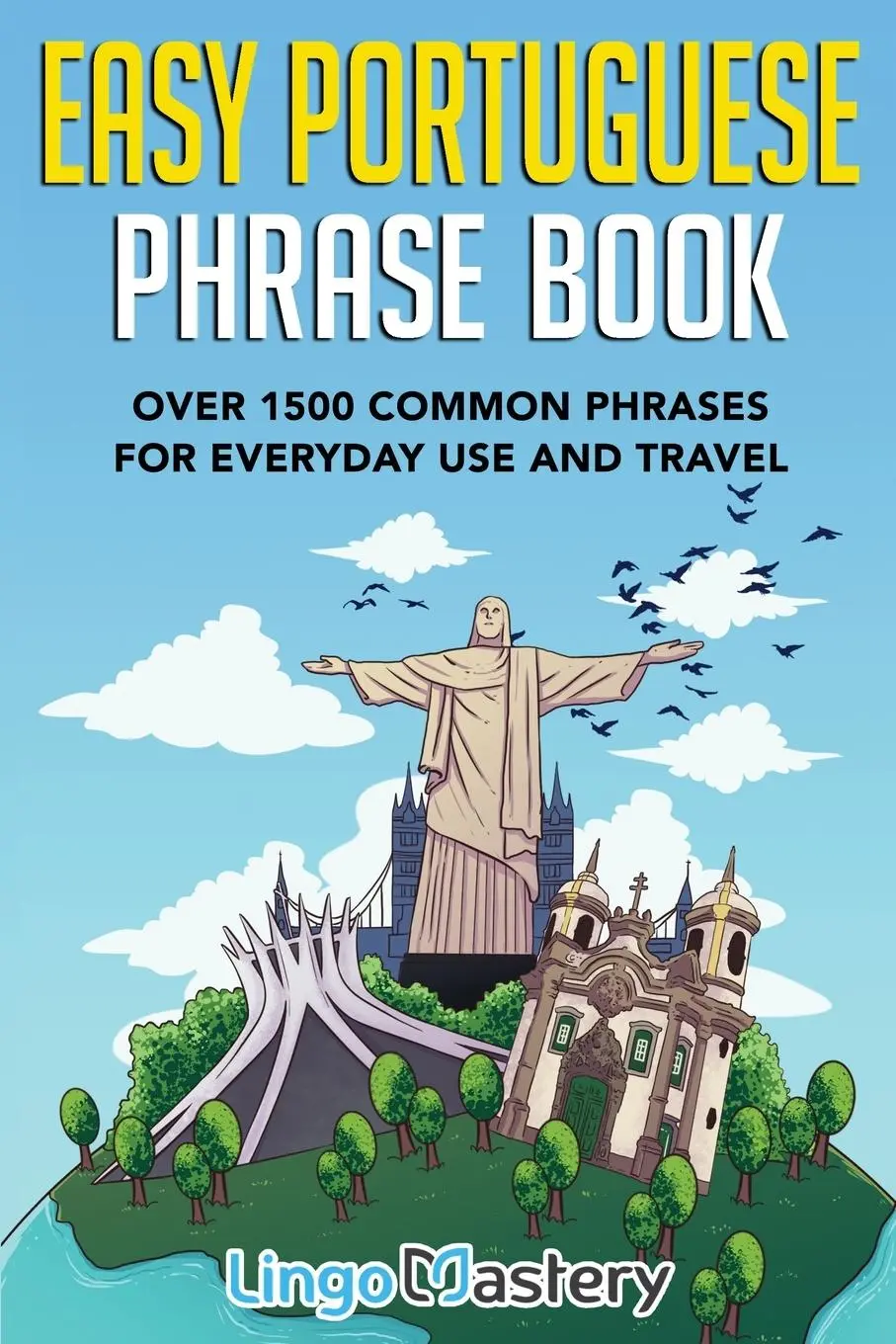 Cover: 9781951949372 | Easy Portuguese Phrase Book | Lingo Mastery | Taschenbuch | Englisch