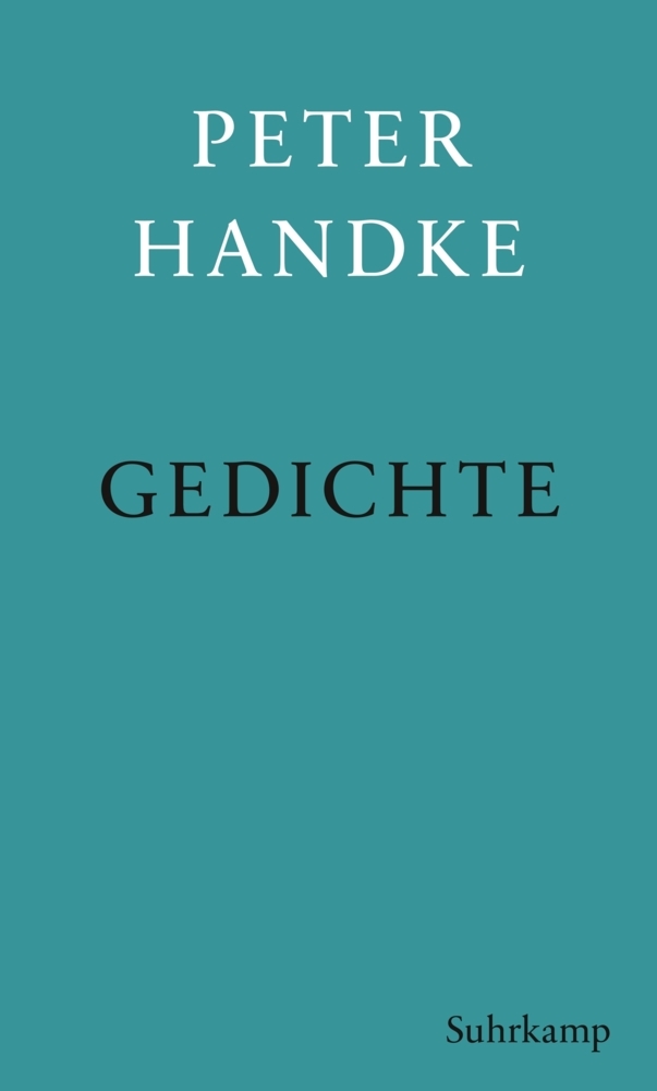 Cover: 9783518429372 | Gedichte | Peter Handke | Buch | 175 S. | Deutsch | 2019 | Suhrkamp