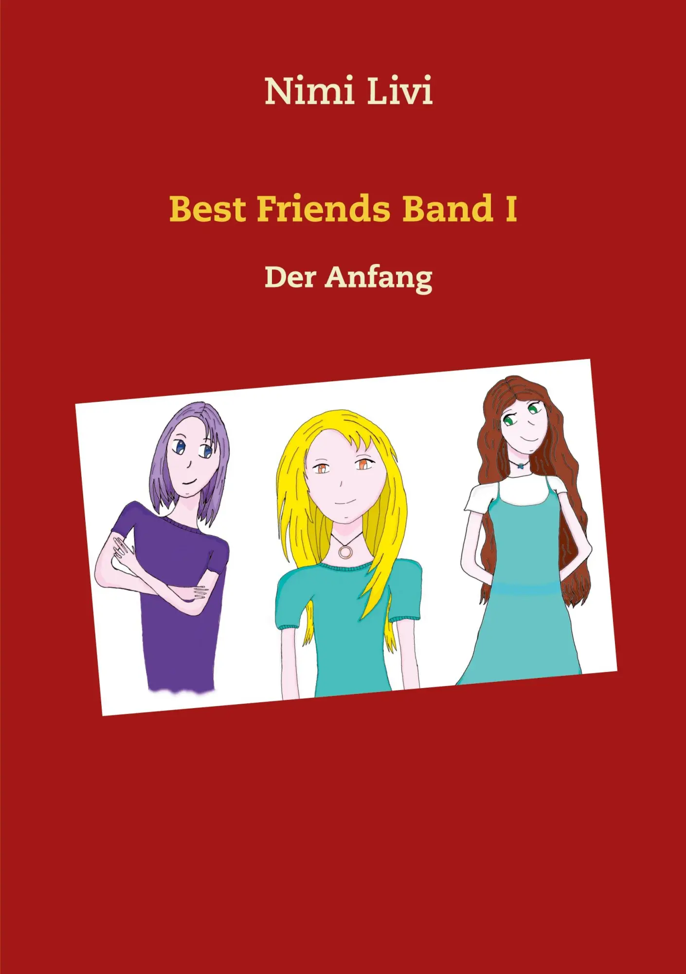 Cover: 9783752689372 | Best Friends Band I | Der Anfang | Nimi Livi | Taschenbuch | Paperback
