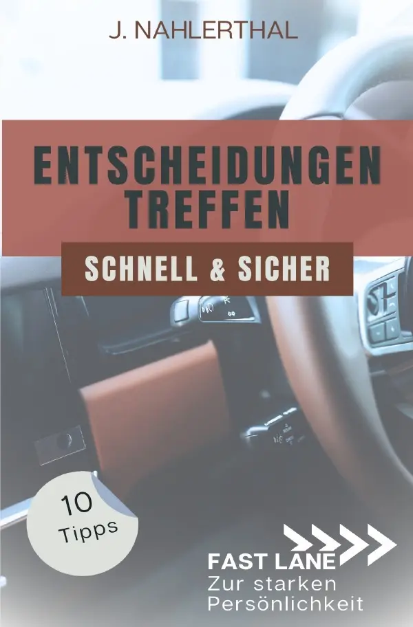Cover: 9783757569372 | Ja, Entscheidungen treffen ist leicht! 10 Tipps, wie Du schnell und...