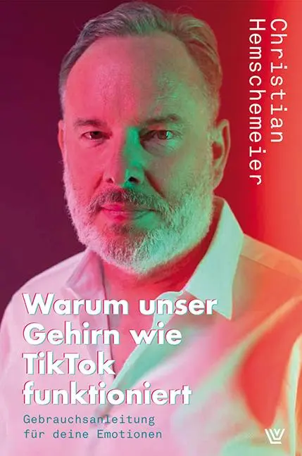 Cover: 9783785809372 | Warum unser Gehirn wie Tiktok funktioniert | Christian Hemschemeier