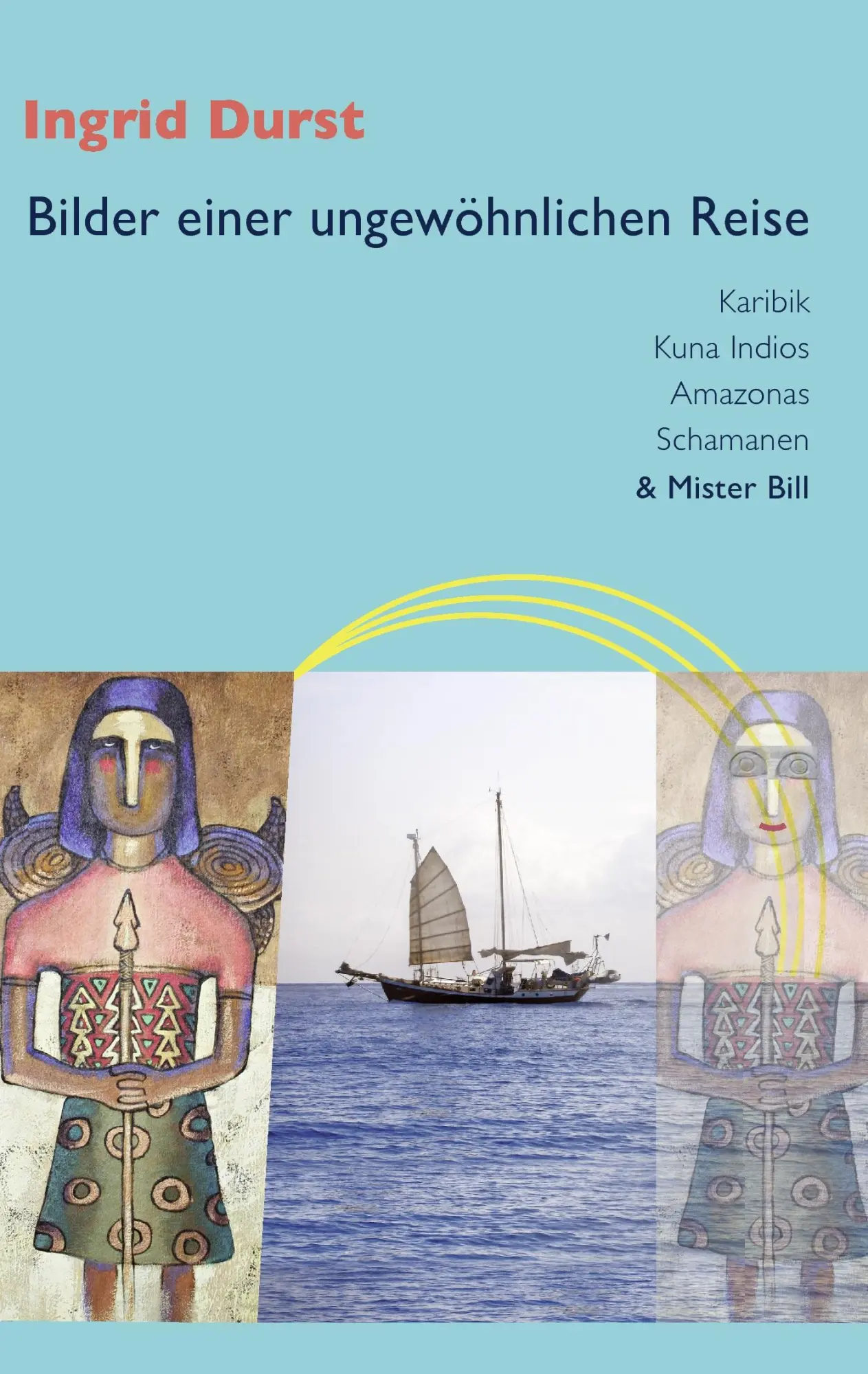 Cover: 9783837069372 | Bilder einer ungewöhnlichen Reise | Ingrid Durst | Taschenbuch | 2009