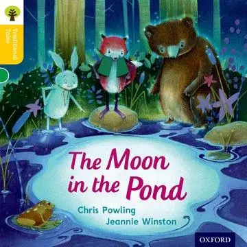 Cover: 9780198339472 | Oxford Reading Tree Traditional Tales: Level 5: The Moon in the Pond